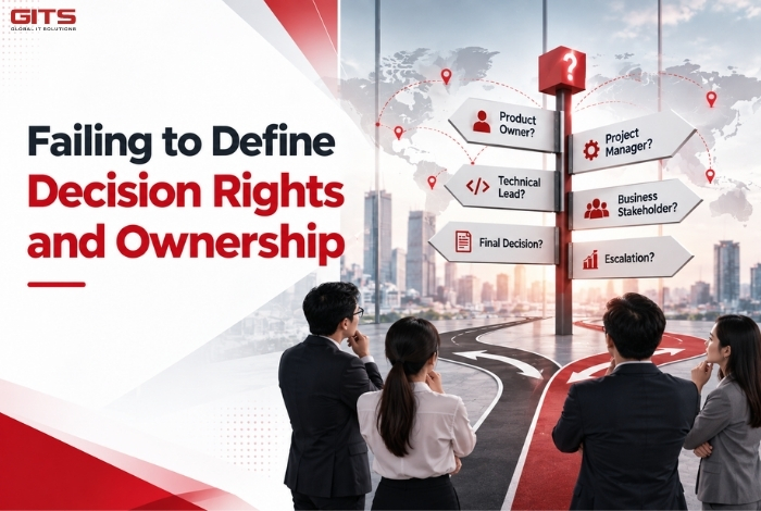 Failing to Define Decision Rights and Ownership